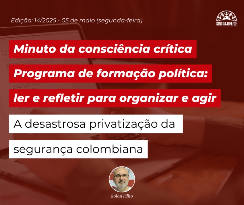 Minuto da consciência crítica programa de formação política: A desastrosa privatização da segurança colombiana