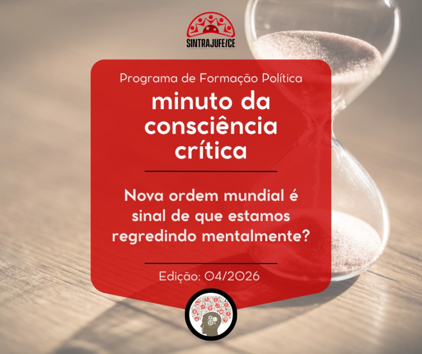 Minuto da consciência crítica: Nova ordem mundial é sinal de que estamos regredindo mentalmente?