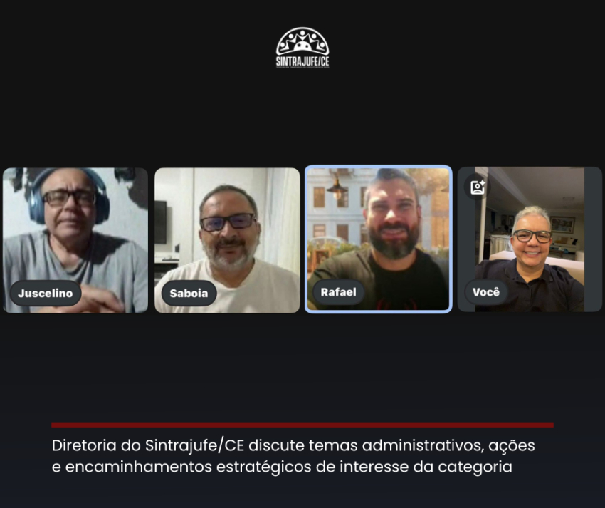 Diretoria do Sintrajufe/CE discute temas administrativos, ações e encaminhamentos estratégicos de interesse da categoria