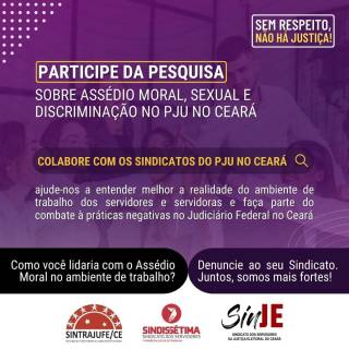 Sintrajufe-CE, Sinje e Sindissétima lançam pesquisa sobre assédio e discriminação no PJU no Ceará